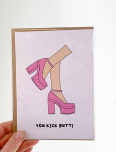 Card: You Kick Butt! (heels)