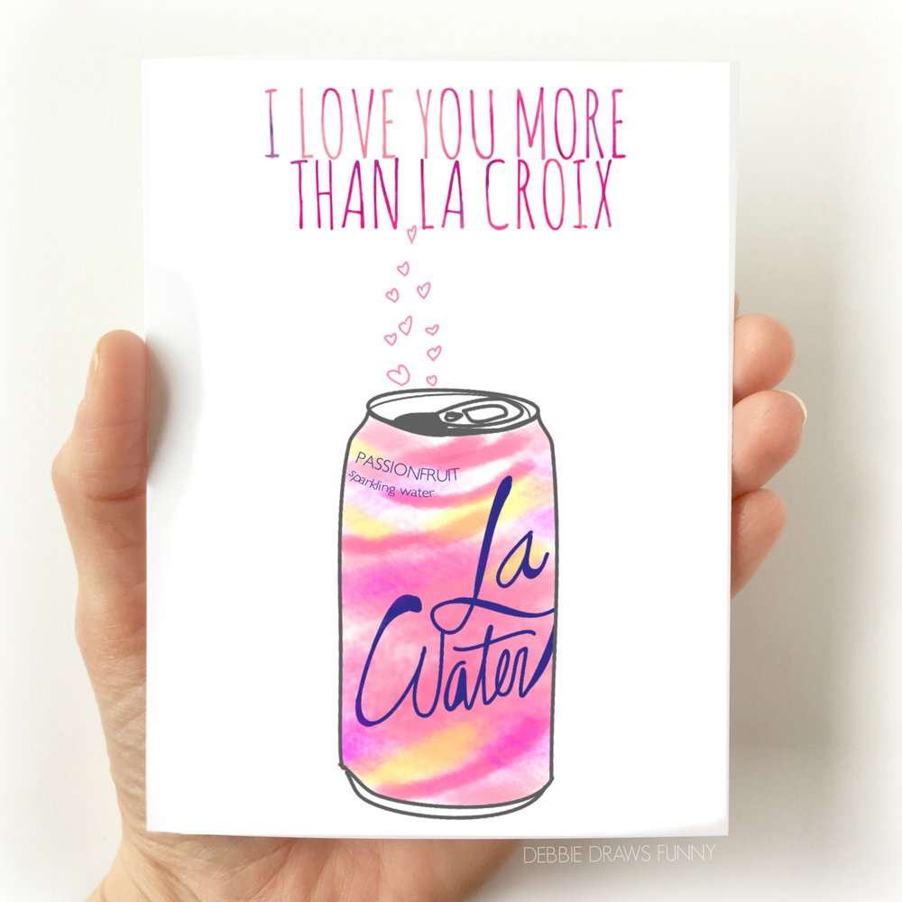 Debbie Draws Funny: La Croix Funny Love Cards Anniversary Card