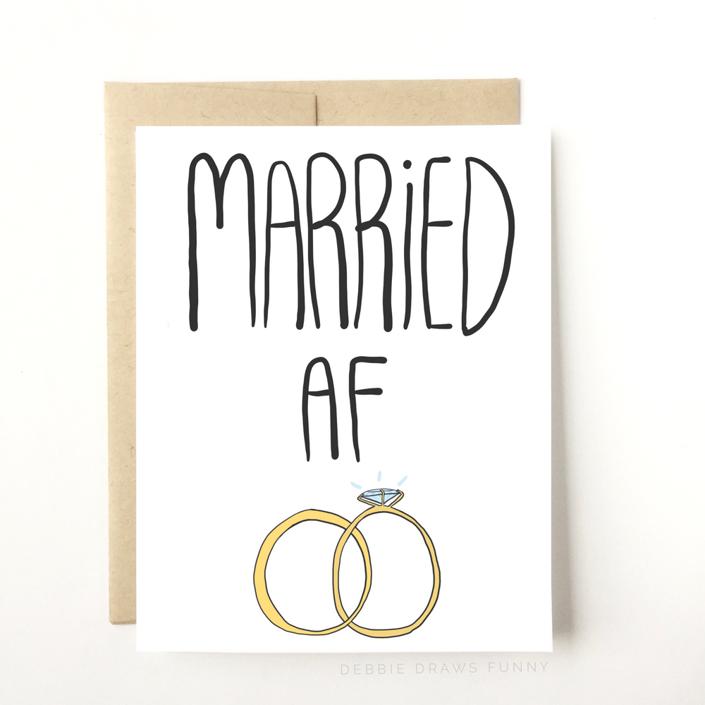 Debbie Draws Funny: Married AF Funny Wedding Card Funny Anniversary Card